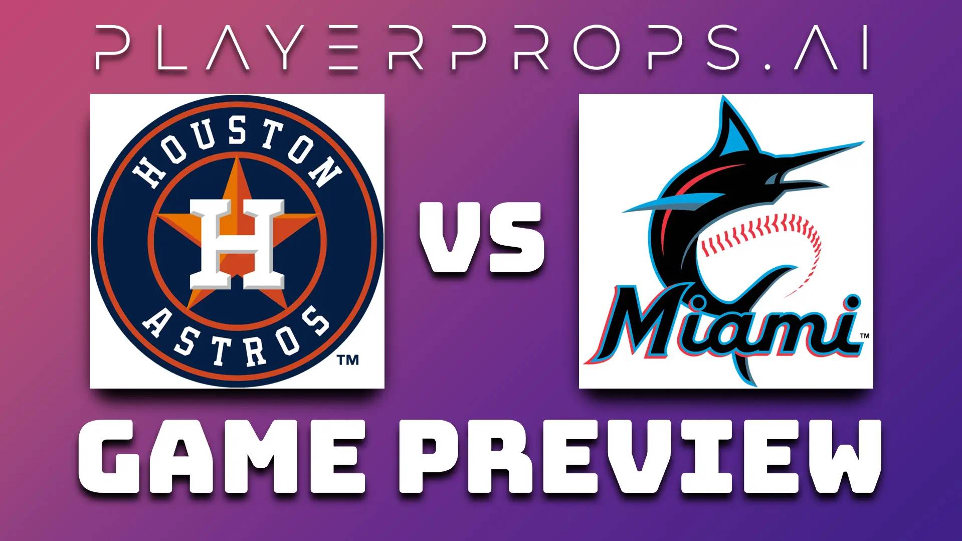 MLB HOU vs MIA