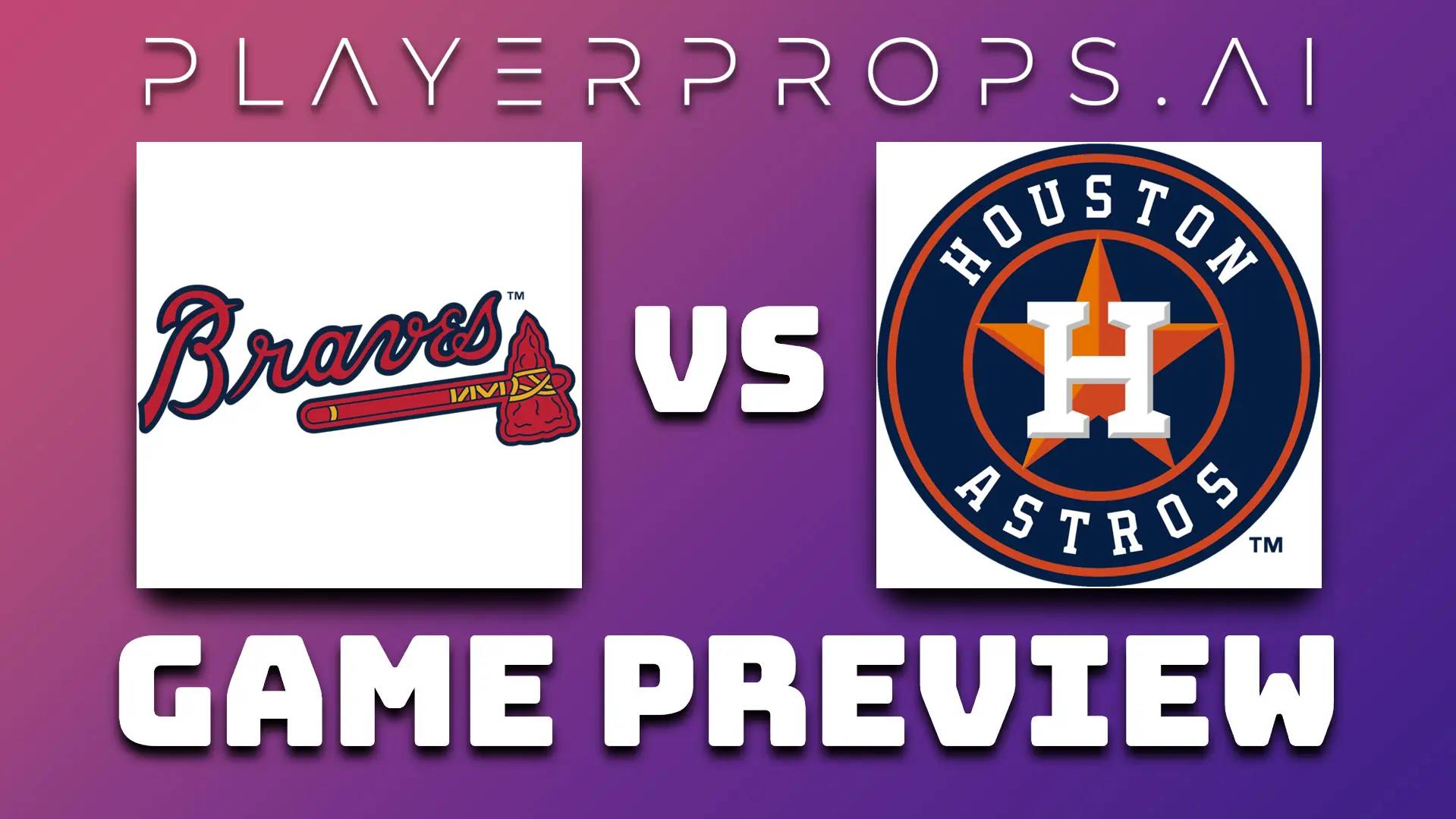 MLB ATL vs HOU